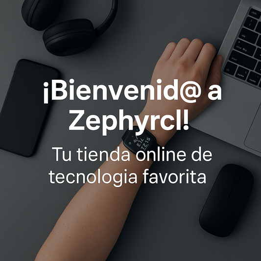 ¡Bienvenid@ a Zephyrcl! Tu nueva tienda online de tecnología favorita
